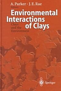 Environmental Interactions of Clays: Clays and the Environment (Hardcover, 1998)