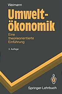 Umwelt?onomik: Eine Theorieorientierte Einf?rung (Paperback, 3, 3., Uberarb. U.)