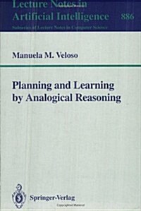 Planning and Learning by Analogical Reasoning (Hardcover, 1994)