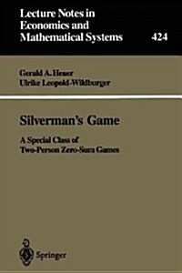 Silvermans Game: A Special Class of Two-Person Zero-Sum Games (Paperback, Softcover Repri)