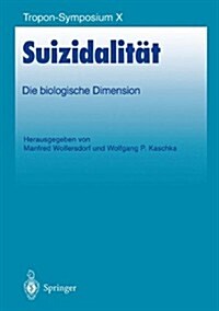 Suizidalit?: Die Biologische Dimension (Paperback)