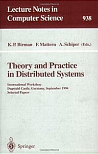 Theory and Practice in Distributed Systems: International Workshop, Dagstuhl Castle, Germany, September 5 - 9, 1994. Selected Papers (Paperback, 1995)