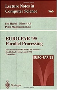 Euro-Par 95: Parallel Processing: First International Euro-Par Conference, Stockholm, Sweden, August 29 - 31, 1995. Proceedings (Paperback, 1995)