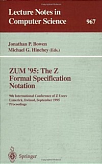 Zum 95: The Z Formal Specification Notation: 9th International Conference of Z Users, Limerick, Ireland, September 7 - 9, 1995. Proceedings (Paperback, 1995)