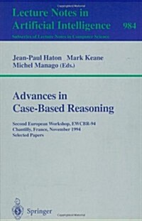 Advances in Case-Based Reasoning: Second European Workshop, Ewcbr-94, Chantilly, France, November 7 - 10, 1994. Selected Papers (Paperback, 1995)