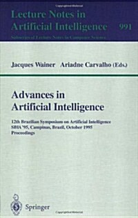 Advances in Artificial Intelligence: 12th Brazilian Symposium on Artificial Intelligence, Sbia 95, Campinas, Brazil, October 11 - 13, 1995. Proceedin (Paperback, 1995)