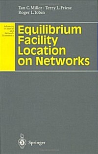 Equilibrium Facility Location on Networks (Hardcover)