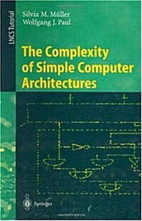 The Complexity of Simple Computer Architectures (Paperback)