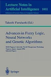 Advances in Fuzzy Logic, Neural Networks and Genetic Algorithms: IEEE/Nagoya-University World Wisepersons Workshop, Nagoya, Japan, August 9 - 10, 1994 (Paperback, 1995)