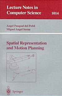 Spatial Representation and Motion Planning (Paperback)