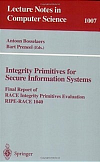 Integrity Primitives for Secure Information Systems: Final Ripe Report of Race Integrity Primitives Evaluation (Paperback, 1995)