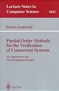 Partial-Order Methods for the Verification of Concurrent Systems: An Approach to the State-Explosion Problem (Paperback, 1996)