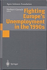 Fighting Europes Unemployment in the 1990s (Hardcover)