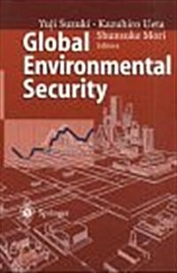 Global Environmental Security: From Protection to Prevention (Hardcover)