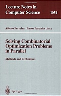 Solving Combinatorial Optimization Problems in Parallel Methods and Techniques: Methods and Techniques (Paperback, 1996)