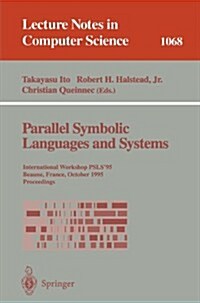 Parallel Symbolic Languages and Systems: International Workshop, Psls 95, Beaune, France, October (2-4), 1995. Proceedings (Paperback, 1996)