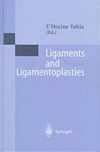 Ligaments and Ligamentoplasties (Hardcover)