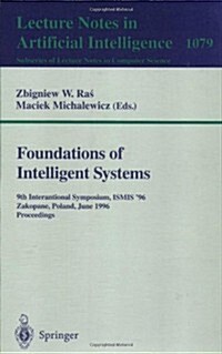 Foundations of Intelligent Systems: 9th International Symposium, Ismis96, Zakopane, Poland, June (9-13), 1996. Proceedings (Paperback, 1996)