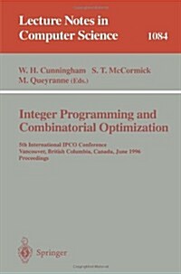 Integer Programming and Combinatorial Optimization: 5th International Ipco Conference Vancouver, British Columbia, Canada June 3-5, 1996 Proceedings (Paperback, Softcover Repri)