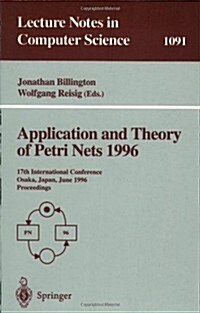 Application and Theory of Petri Nets 1996: 17th International Conference, Osaka, Japan, June 24-28, 1996. Proceedings (Paperback, 1996)