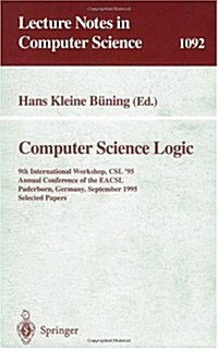 Computer Science Logic: 9th International Workshop, CSL 95, Annual Conference of the Eacsl Paderborn, Germany, September 22-29, 1995. Selecte (Paperback, 1996)