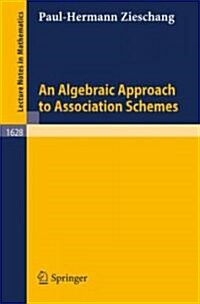 An Algebraic Approach to Association Schemes (Paperback)