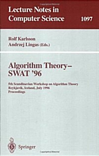 Algorithm Theory - Swat 96: 5th Scandinavian Workshop on Algorithm Theory, Reykjavik, Iceland, July 1996. Proceedings (Paperback, 1996)