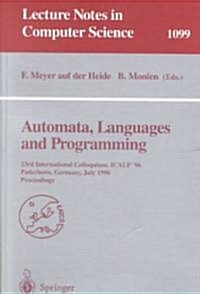 Automata, Languages and Programming: 23rd International Colloquium, Icalp 96, Paderborn, Germany, July 8-12, 1996. Proceedings (Paperback, 1996)