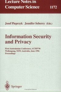 Information security and privacy : First Australian Conference, ACISP '96, Wollongong, NSW, Australia, June 24-26, 1996 : proceedings