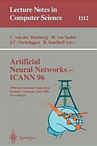 Artificial Neural Networks - Icann 96: 6th International Conference, Bochum, Germany, July 16 - 19, 1996. Proceedings (Paperback, 1996)