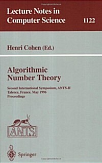 Algorithmic Number Theory: Second International Symposium, Ants-II, Talence, France, May 18 - 23, 1996, Proceedings (Paperback, 1996)