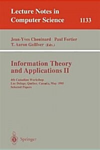 Information Theory and Applications II: 4th Canadian Workshop, Lac Delage, Quebec, Canada, May 28 - 30, 1995, Selected Papers (Paperback, 1996)