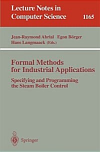 Formal Methods for Industrial Applications: Specifying and Programming the Steam Boiler Control (Paperback, 1996)