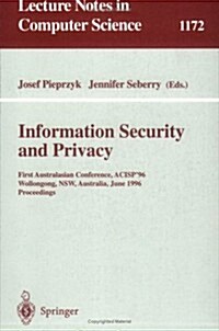 Information Security and Privacy: First Australasian Conference, Acisp 96, Wollongong, Nsw, Australia, June 24 - 26, 1996, Proceedings (Paperback, 1996)