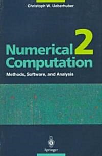 Numerical Computation 2: Methods, Software, and Analysis (Paperback, Softcover Repri)