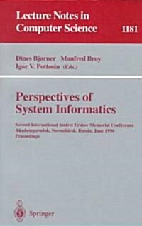 Perspectives of System Informatics: Second International Andrei Ershov Memorial Conference, Akademgorodok, Novosibirsk, Russia, June 25 - 28, 1996; Pr (Paperback, 1996)