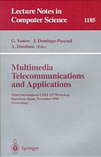 Multimedia, Telecommunications, and Applications: Third International Cost 237 Workshop, Barcelona, Spain, November 25 - 27, 1996, Proceedings (Paperback, 1996)