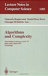 Algorithms and Complexity: Third Italian Conference, Ciac97, Rome, Italy, March 12-14, 1997, Proceedings (Paperback, 1997)