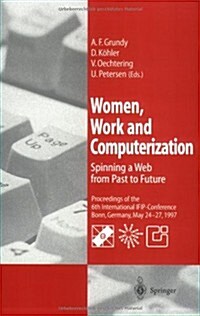 Women, Work and Computerization: Spinning a Web from Past to Future (Paperback, 1997)