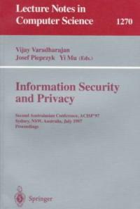 Information security and privacy : Second Australian Conference, ACISP '97, Sydney, NSW, Australia, June 7-9, 1997 : proceedings