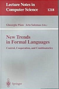 New Trends in Formal Languages: Control, Cooperation, and Combinatorics (Paperback, 1997)