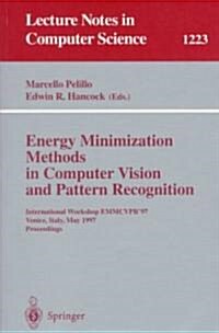 Energy Minimization Methods in Computer Vision and Pattern Recognition: International Workshop Emmcvpr97, Venice, Italy, May 21-23, 1997, Proceedings (Paperback, 1997)