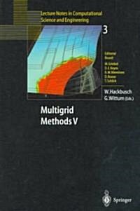 Multigrid Methods V: Proceedings of the Fifth European Multigrid Conference Held in Stuttgart, Germany, October 1-4, 1996 (Paperback, Softcover Repri)