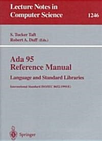 ADA 95 Reference Manual: Language and Standard Libraries: International Standard Iso/Iec 8652:1995 (E) (Paperback, 1995)