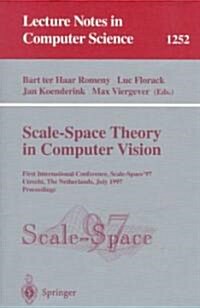 Scale-Space Theory in Computer Vision: First International Conference, Scale-Space 97, Utrecht, the Netherlands, July 2 - 4, 1997, Proceedings (Paperback, 1997)