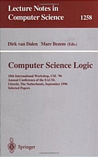 Computer Science Logic: 10th International Workshop, CSL 96, Annual Conference of the Eacsl, Utrecht, the Netherlands, September 21 - 27, 199 (Paperback, 1997)