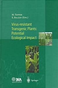 Virus-Resistant Transgenic Plants: Potential Ecological Impact (Hardcover, 1997)