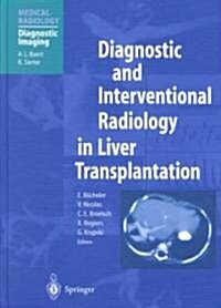 Diagnostic and Interventional Radiology in Liver Transplantation (Hardcover)