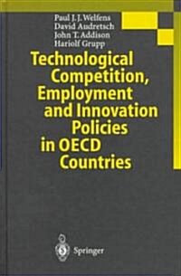Technological Competition, Employment and Innovation Policies in Oecd Countries (Hardcover)