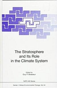 The Stratosphere and Its Role in the Climate System (Hardcover, 1997)